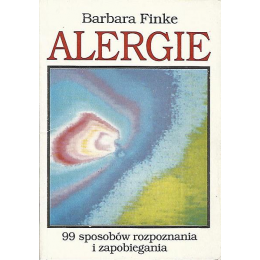 Alergie 99 sposobów rozpoznania i zapobiegania
