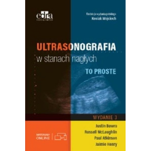 Ultrasonografia w stanach nagłych wyd.3 seria TO PROSTE Ultrasonografia w stanach nagłych wyd.3 seria TO PROSTE