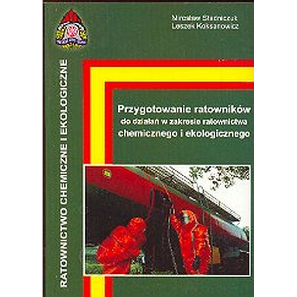 Przygotowanie ratowników do dzialań w zakresie ratownictwa chemicznego i ekologicznego