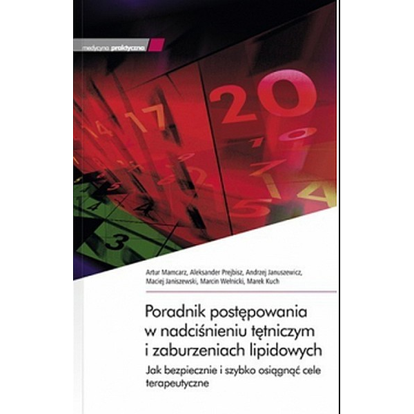 Poradnik postępowaniaw nadciśnieniu tętniczym i zaburzeniach lipidowych. Jak bezpiecznie i szybko osiągnąć cele terapeut