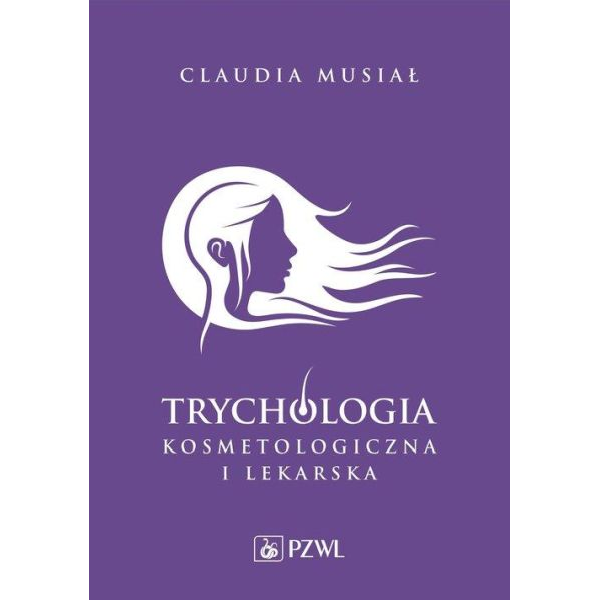 Trychologia kosmetologiczna...