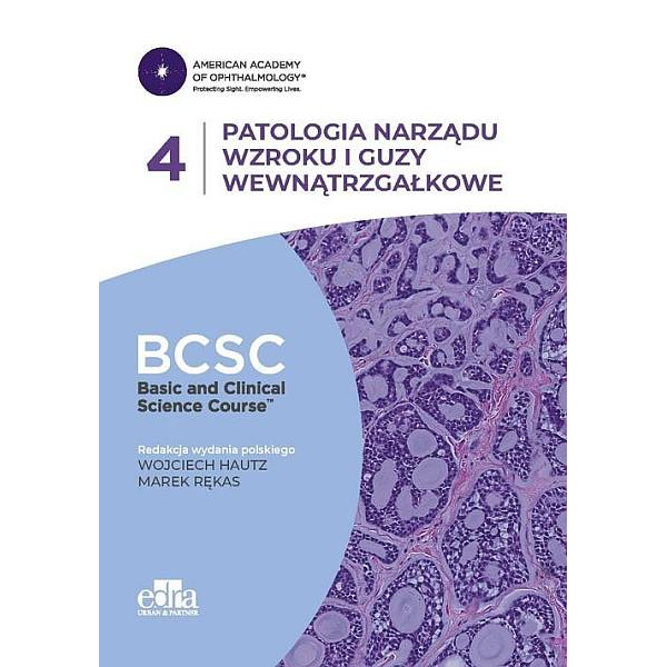 Patologia narządu wzroku i guzy wewnątrzgałkowe. BCSC 4.