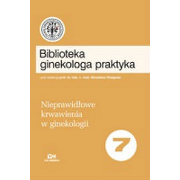 Nieprawidłowe krwawienia w ginekologii