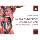 Mianownictwo anatomiczne polsko-angielsko-łacińskie