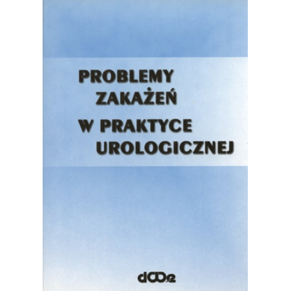 Problemy zakażeń w praktyce urologicznej