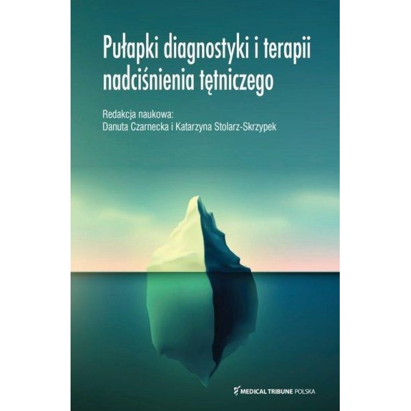 Pułapki diagnostyki i terapii nadciśnienia tętniczego