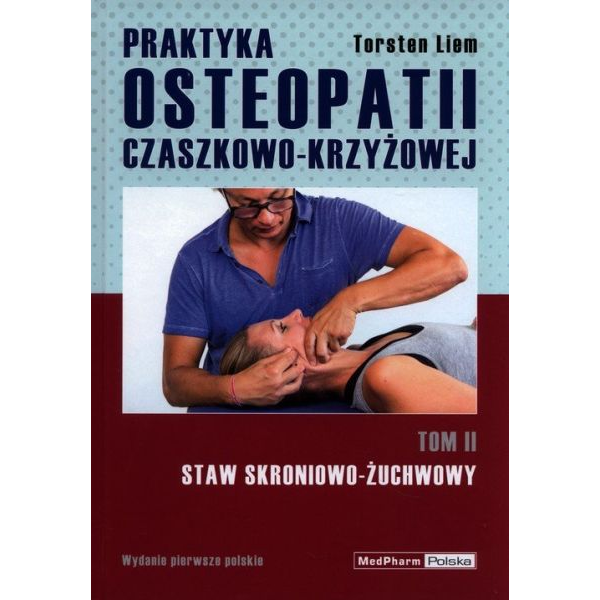 Praktyka osteopatii czaszkowo - krzyżowej t.2
staw skroniowo-żuchwowy