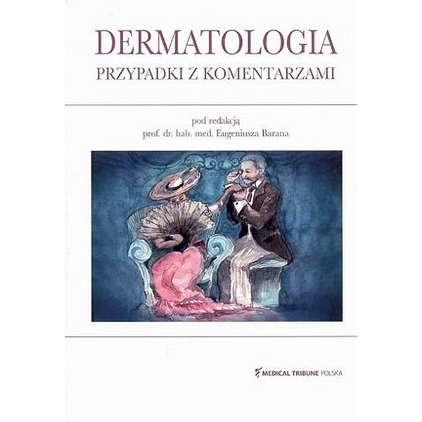 Dermatologia Przypadki z komentarzami