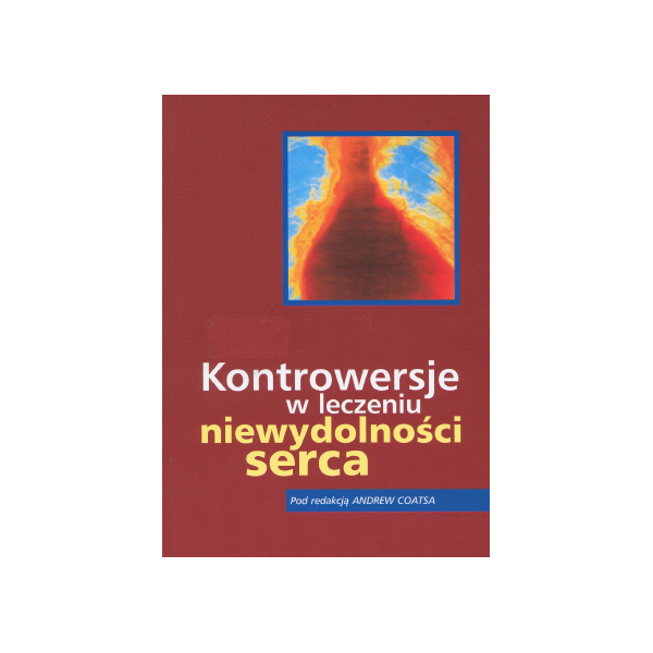 Kontrowersje w leczeniu niewydolności serca