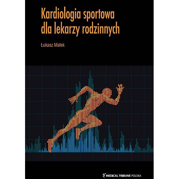 Kardiologia sportowa dla lekarzy rodzinnych Kardiologia sportowa dla lekarzy rodzinnych