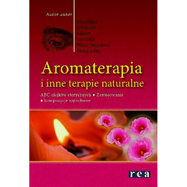 Aromaterapia i inne terapie naturalne