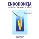 Endodoncja Morfologia, diagnostyka, leczenie