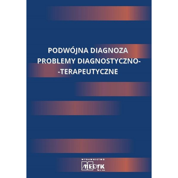 Podwójna diagnoza Problemy...