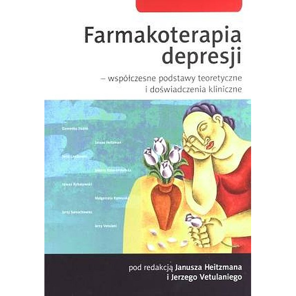 Farmakoterapia depresji współczesne podstawy teoretyczne i doświadczenia kliniczne