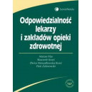 Odpowiedzialność lekarzy i zakładów opieki zdrowotnej