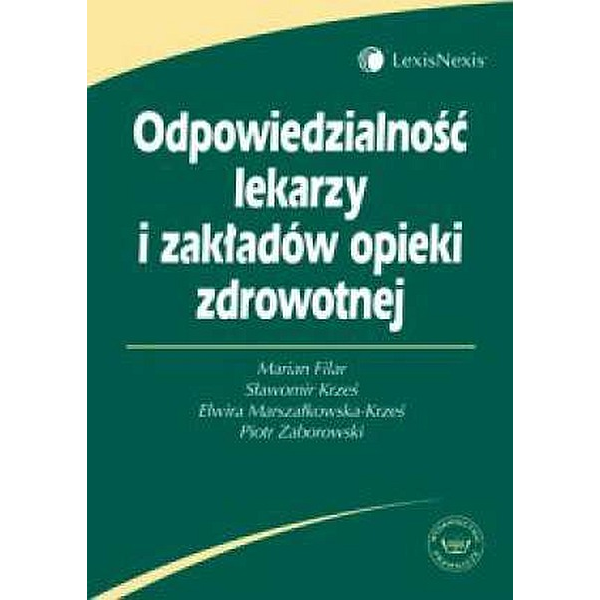 Odpowiedzialność lekarzy i zakładów opieki zdrowotnej