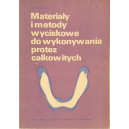 Materiały i metody wyciskowe do wykonywania protez całkowitych