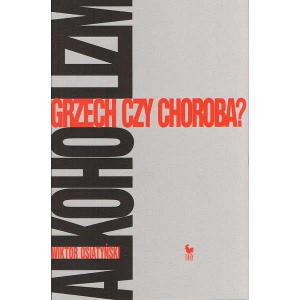 Alkoholizm Grzech czy choroba?