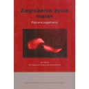 Zagrożenie życia matek Wybrane zagadnienia