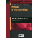 Wirusy w transplantologii IX Kurs Transplantologii Praktycznej t.9