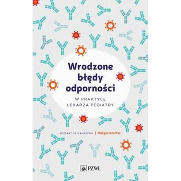 Wrodzone błędy odporności w praktyce lekarza pediatry