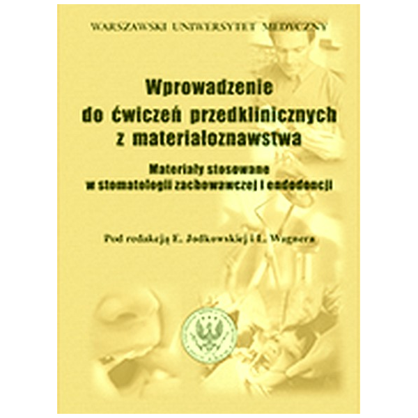 Wprowadzenie do ćwiczeń przedklinicznych z materiałoznawstwa