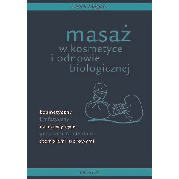 Masaż w kosmetyce i odnowie biologicznej