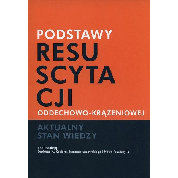 Podstawy resuscytacji oddechowo-krążeniowej. Aktualny stan wiedzy