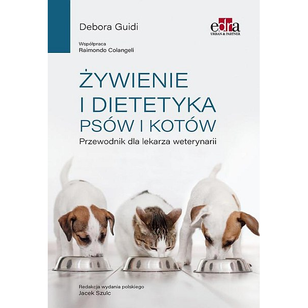 Żywienie i dietetyka psów i kotów Przewodnik dla lekarza weterynarii