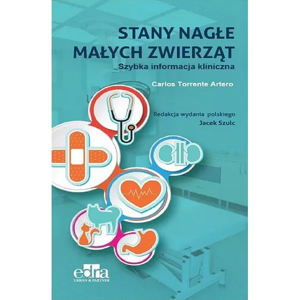 Stany nagłe małych zwierząt Szybka informacja kliniczna