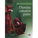 Choroby zakaźne psów Praktyka kliniczna