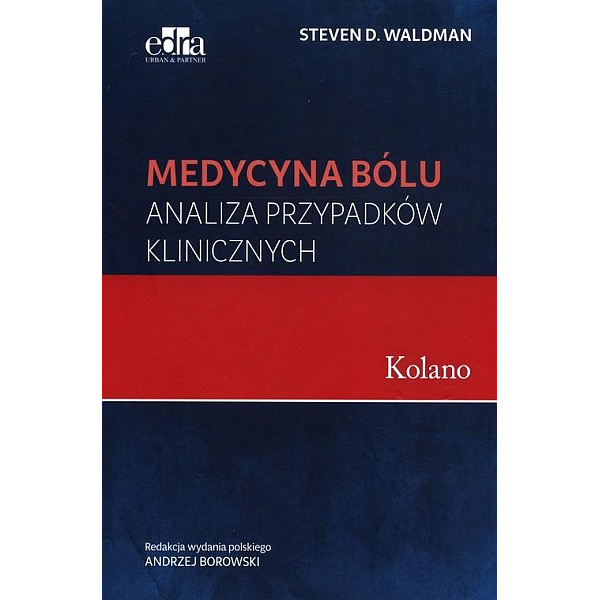 Medycyna bólu Kolano Analiza przypadków klinicznych