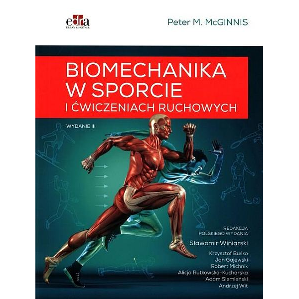 Biomechanika w sporcie i ćwiczeniach ruchowych Biomechanika w sporcie i ćwiczeniach ruchowych