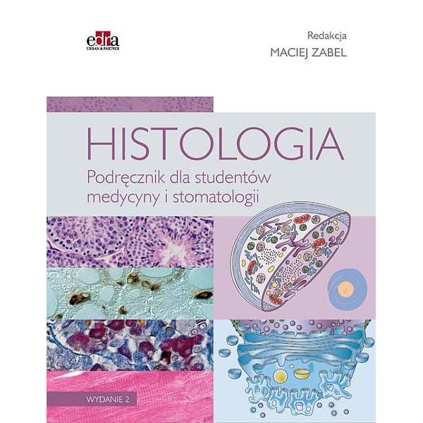 Histologia Podręcznik dla studentów medycyny i stomatologii