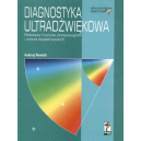 Diagnostyka ultradźwiękowa Podstawy fizyczne ultrasonografii i metod dopplerowskich
