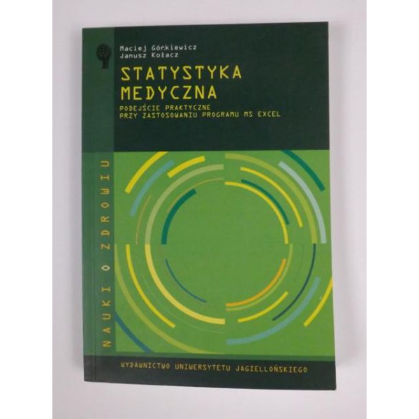 Statystyka medyczna podejście praktyczne przy zastosowaniu programu excel