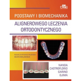 Podstawy i biomechanika alignerowego leczenia ortodontycznego