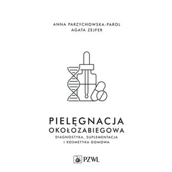 Pielęgnacja okołozabiegowa diagnostyka,suplementacja i kosmetyka domowa