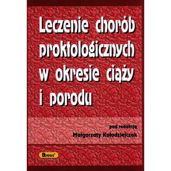 Leczenie chorób proktologicznych w okresie ciąży i porodu