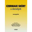 Czerniaki skóry u dorosłych monografia