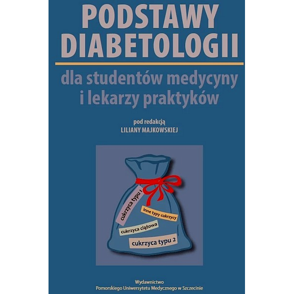 Podstawy diabetologii dla studentów medycyny i lekarzy praktyków