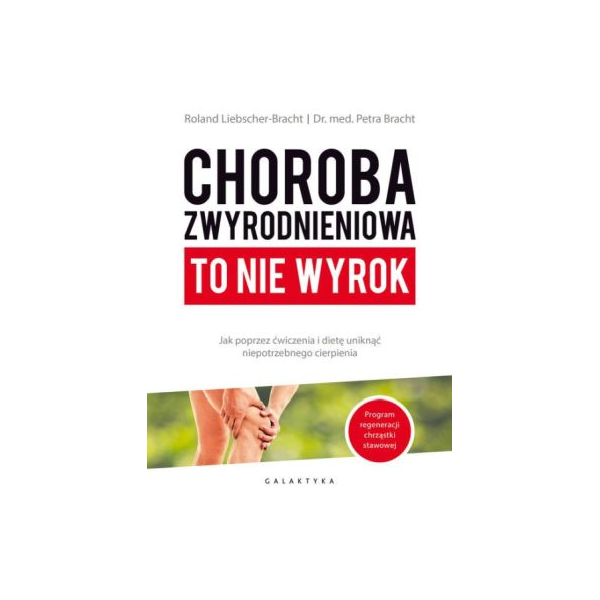 Choroba zwyrodnieniowa to nie wyrok