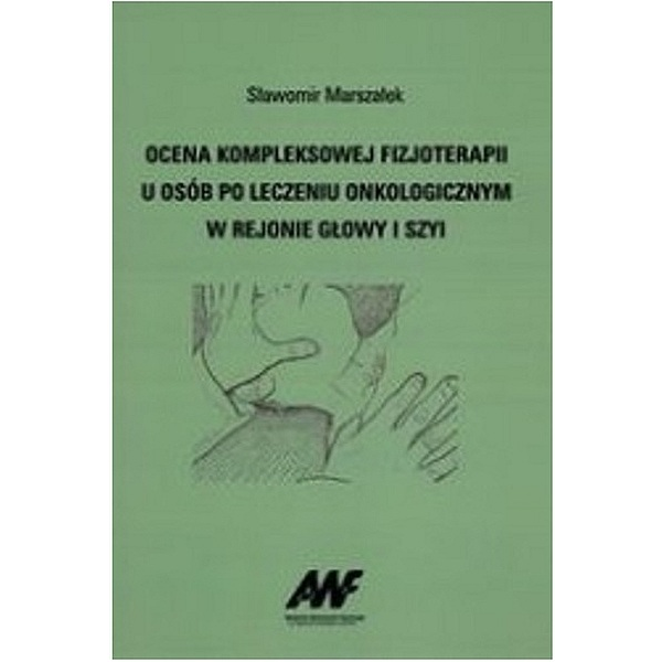 Ocena kompleksowej fizjoterapi u osób po leczeniu onkologicznym w rejonie głowy i szyi