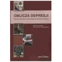 Oblicza depresji Wybrane zagadnienia epidemiologiczne, kliniczne i społeczne