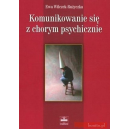 Komunikowanie się z chorym psychicznie