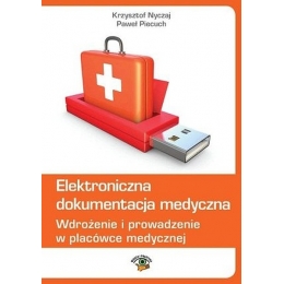 Elektroniczna dokumentacja medyczna, wdrożenie i prowadzenie w placówce medycznej