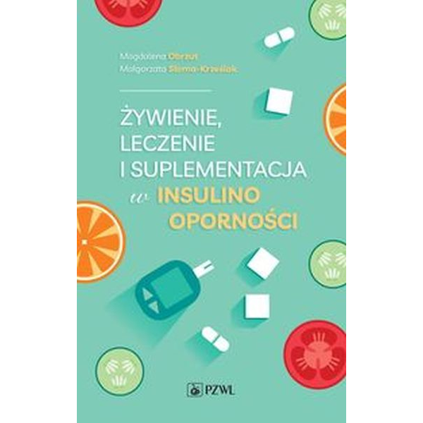 Żywienie , leczenie i suplementacja w insulinooporności