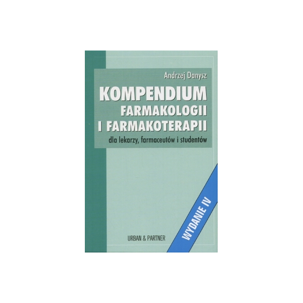 Kompendium farmakologii i farmakoterapii dla lekarzy, farmaceutów i studentów