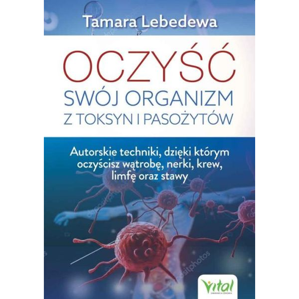 Oczyść swój organizm z...