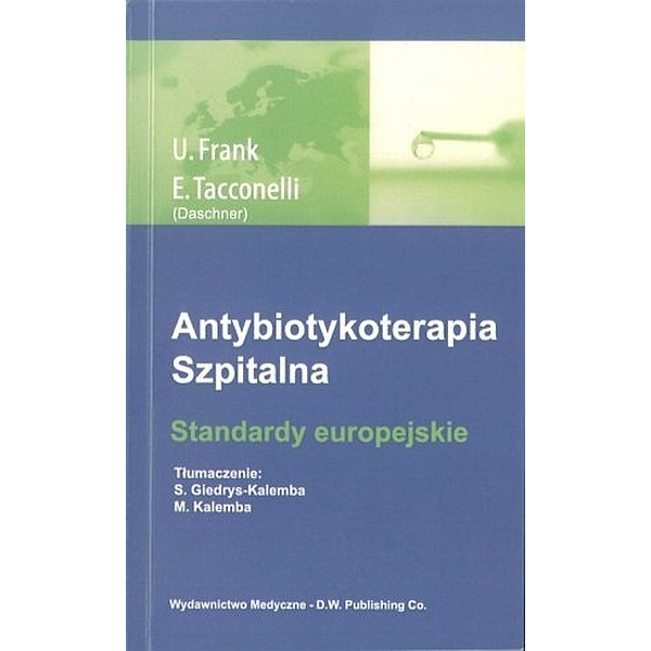 Antybiotykoterapia Szpitalna. Standardy europejskie.
